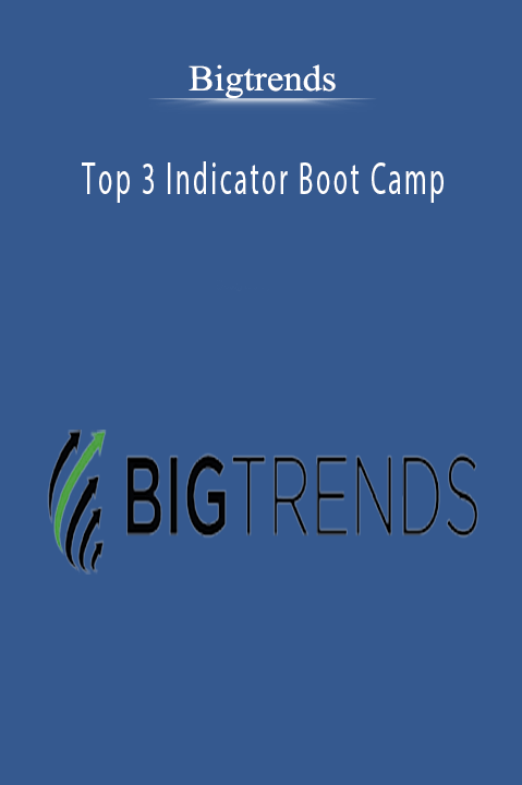 Top 3 Indicator Boot Camp – Bigtrends