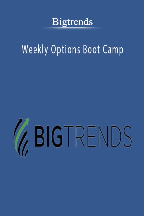 Weekly Options Boot Camp – Bigtrends