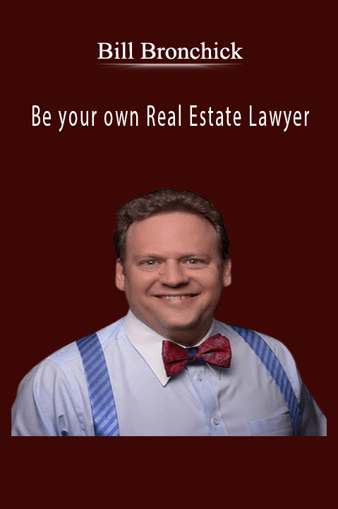 Be your own Real Estate Lawyer – Bill Bronchick