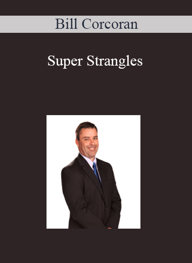 Super Strangles – Bill Corcoran