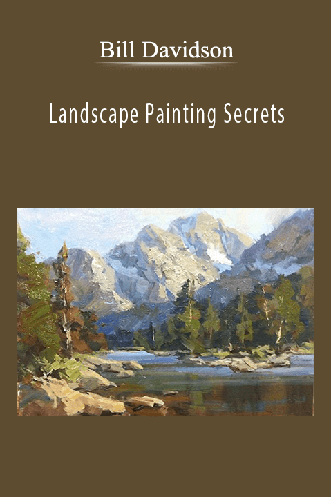 Bill Davidson: Landscape Painting Secrets