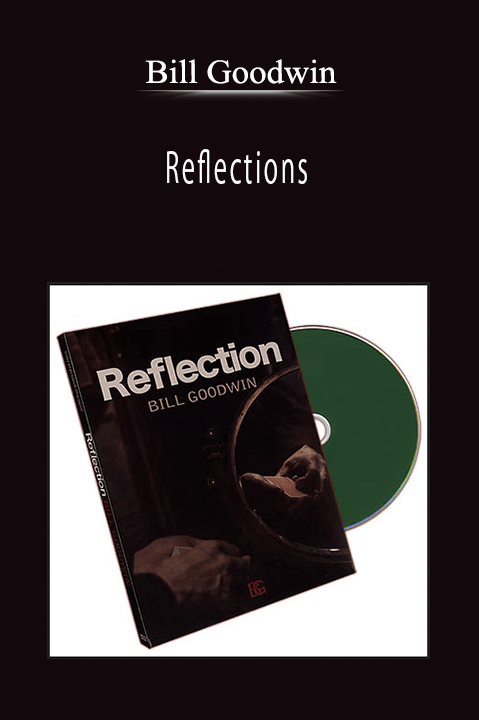 Bill Goodwin - Reflections