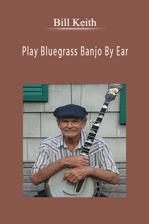 Play Bluegrass Banjo By Ear – Bill Keith