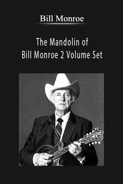 The Mandolin of Bill Monroe 2 Volume Set – Bill Monroe