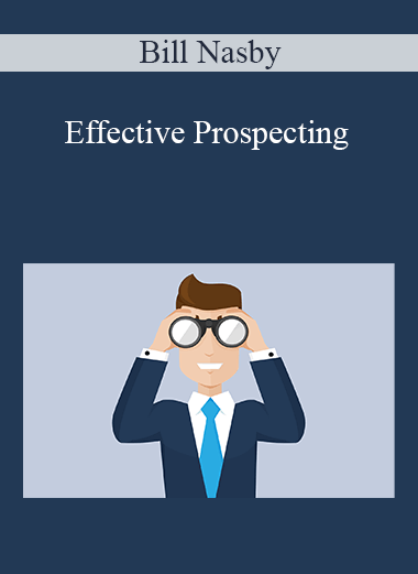 Effective Prospecting – Bill Nasby