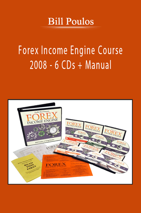 Bill Poulos - Forex Income Engine Course 2008 - 6 CDs + Manual