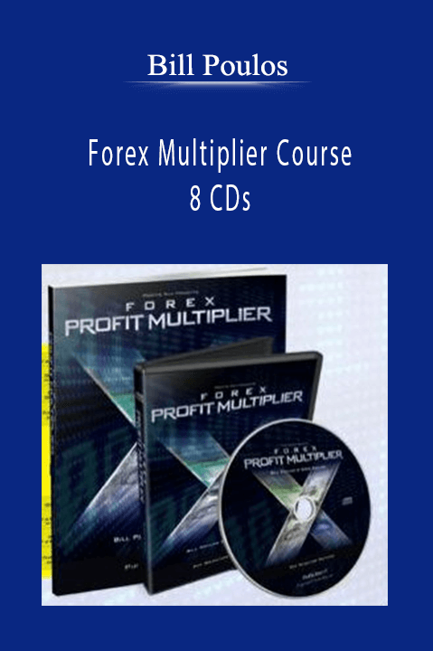 Bill Poulos - Forex Multiplier Course - 8 CDs