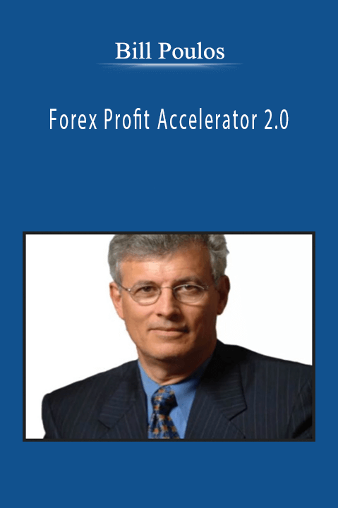 Bill Poulos - Forex Profit Accelerator 2.0