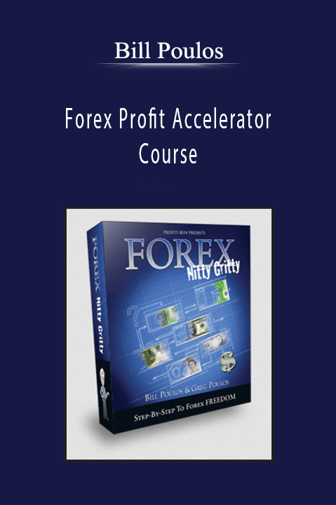 Bill Poulos - Forex Profit Accelerator Course