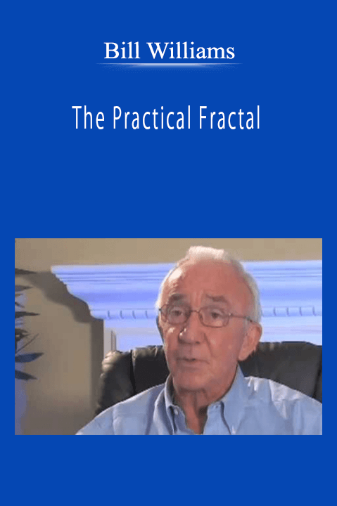 Bill Williams - The Practical Fractal