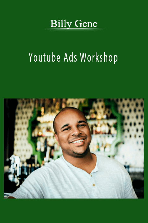 Youtube Ads Workshop – Billy Gene