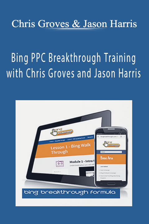 Bing PPC Breakthrough Training with Chris Groves and Jason Harris