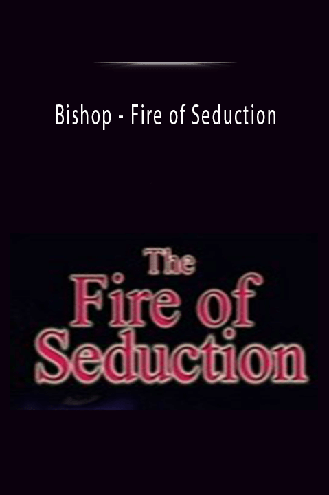 Fire of Seduction – Bishop