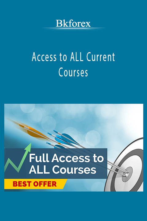 Access to ALL Current Courses – Bkforex
