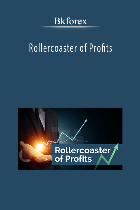 Rollercoaster of Profits – Bkforex