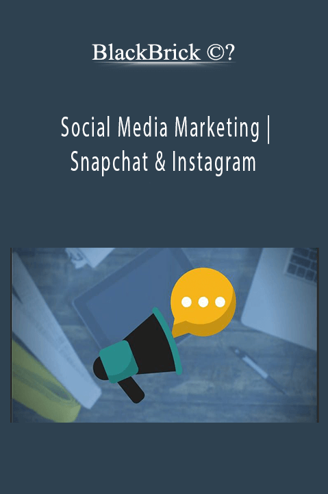 Social Media Marketing | Snapchat & Instagram – BlackBrick ©?