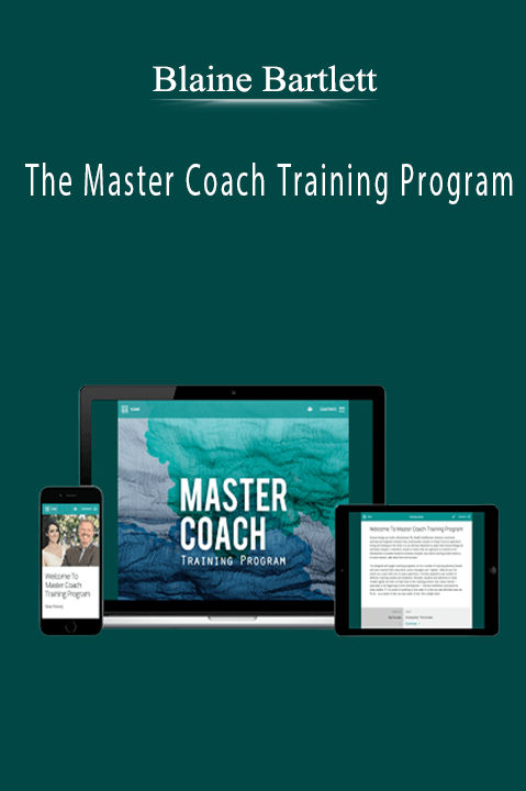 The Master Coach Training Program – Blaine Bartlett