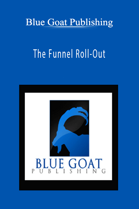 The Funnel Roll–Out – Blue Goat Publishing