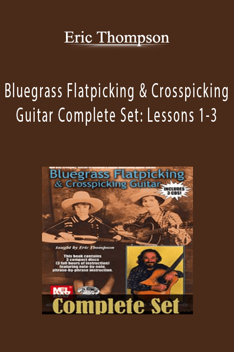 Eric Thompson – Bluegrass Flatpicking & Crosspicking Guitar Complete Set: Lessons 1–3