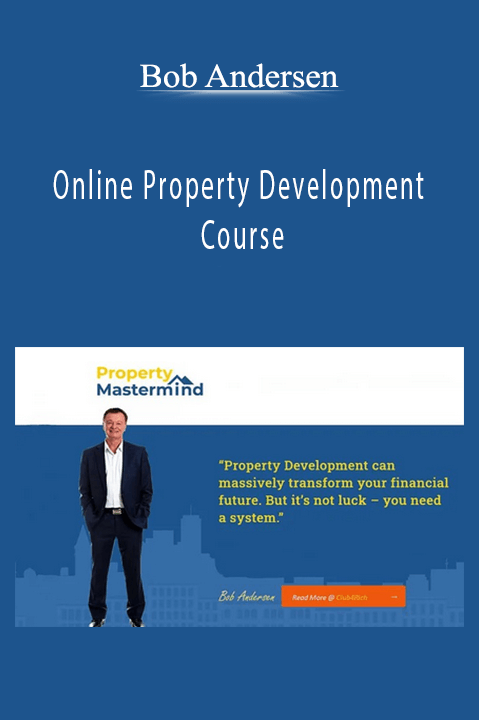 Online Property Development Course – Bob Andersen