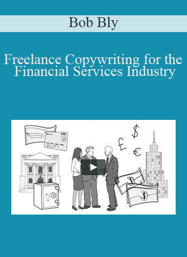 Freelance Copywriting for the Financial Services Industry – Bob Bly
