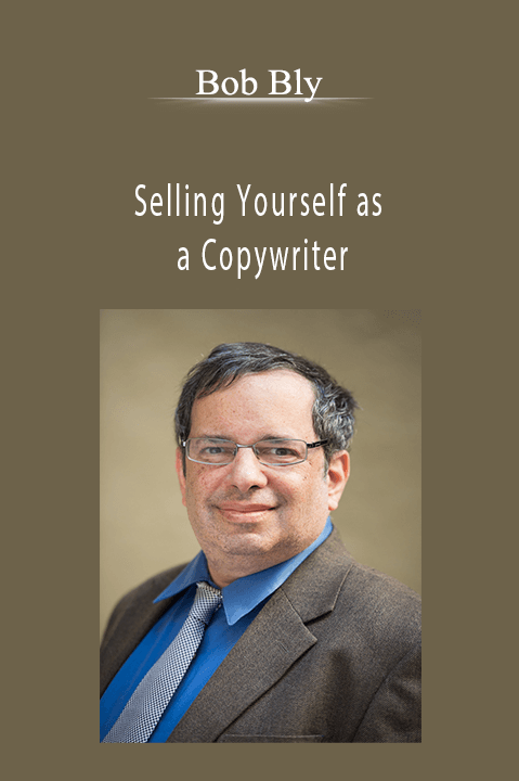 Selling Yourself as a Copywriter – Bob Bly