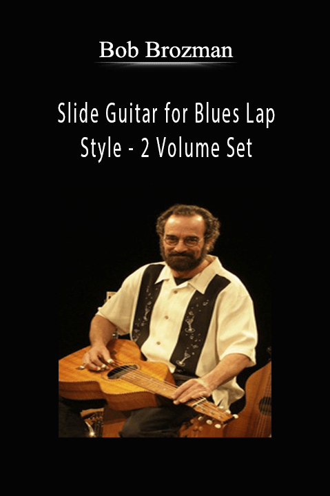 Slide Guitar for Blues Lap Style – 2 Volume Set – Bob Brozman