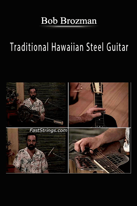 Traditional Hawaiian Steel Guitar – Bob Brozman