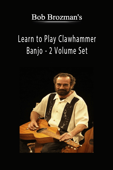 Learn to Play Clawhammer Banjo – 2 Volume Set – Bob Carlin