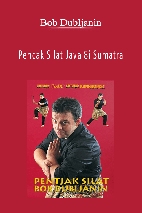 Pencak Silat Java 8i Sumatra – Bob Dubljanin