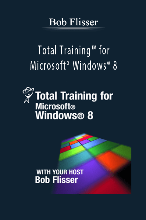 Total Training for Microsoft Windows 8 – Bob Flisser