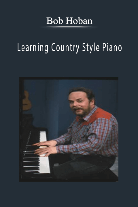 Learning Country Style Piano – Bob Hoban