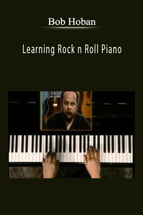 Learning Rock n Roll Piano – Bob Hoban