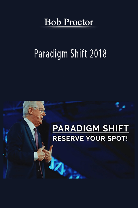 Paradigm Shift 2018 – Bob Proctor