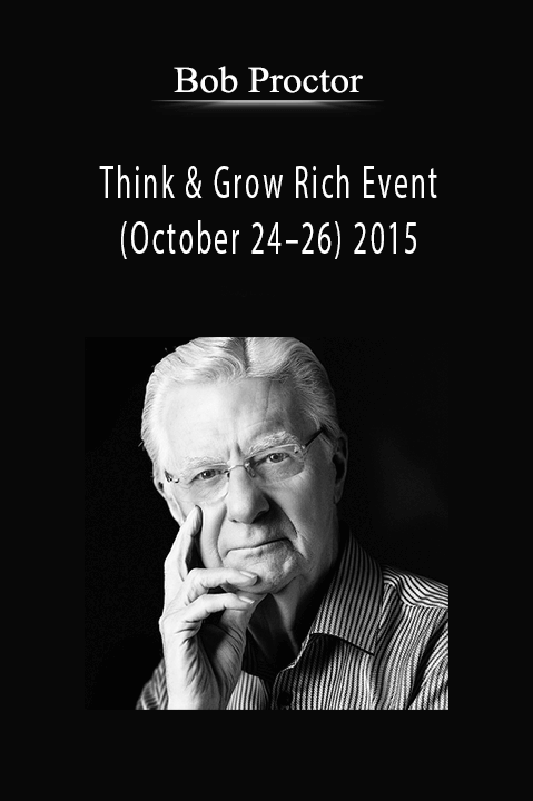Think & Grow Rich Event (October 24–26) 2015 – Bob Proctor