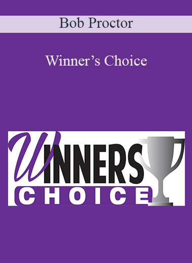 Winner’s Choice – Bob Proctor