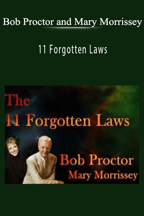 11 Forgotten Laws – Bob Proctor and Mary Morrissey