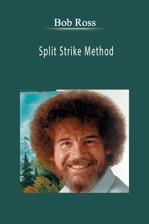 Split Strike Method – Bob Ross