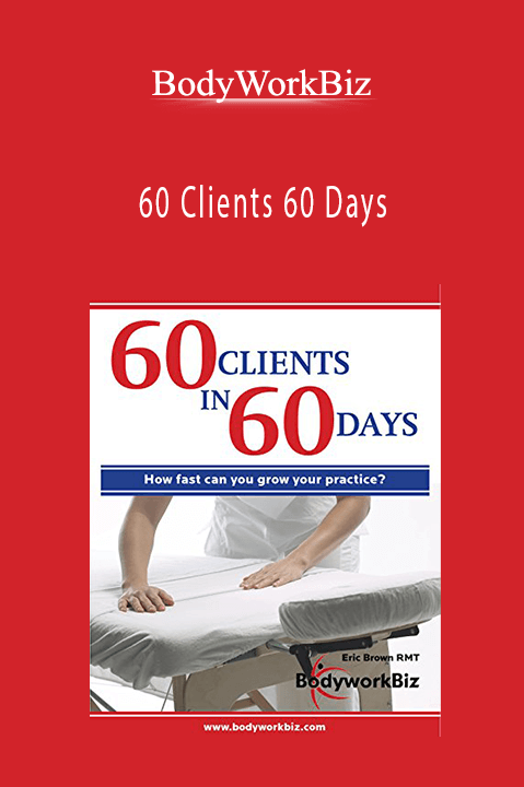 60 Clients 60 Days – BodyWorkBiz