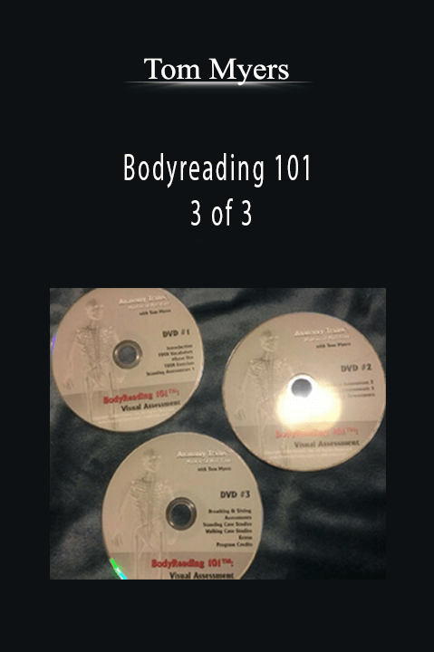 3 of 3 – Tom Myers – Bodyreading 101