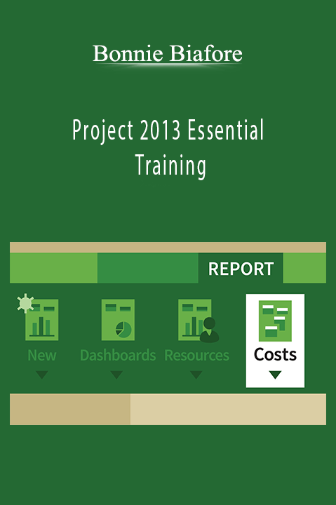 Project 2013 Essential Training – Bonnie Biafore