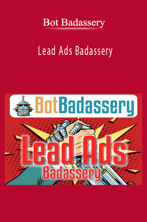 Lead Ads Badassery – Bot Badassery