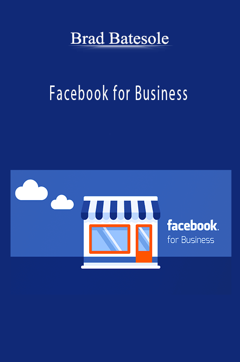 Facebook for Business – Brad Batesole