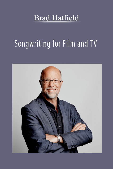 Songwriting for Film and TV – Brad Hatfield