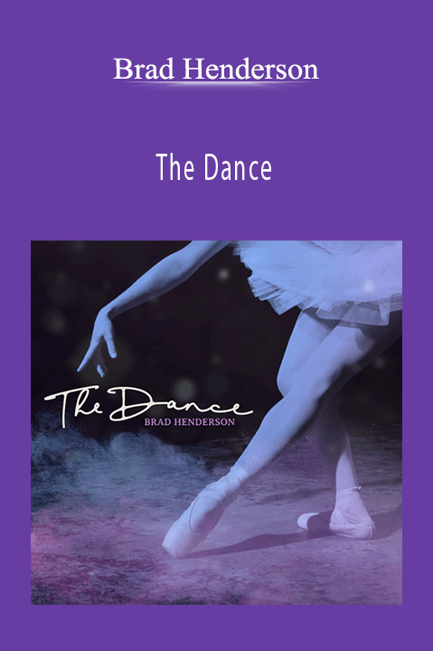 The Dance – Brad Henderson