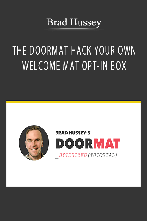 THE DOORMAT HACK YOUR OWN WELCOME MAT OPT–IN BOX – Brad Hussey