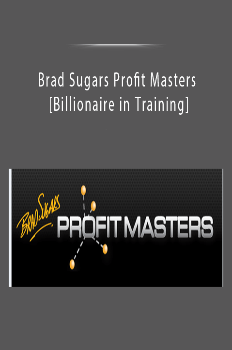 Brad Sugars Profit Masters [Billionaire in Training]