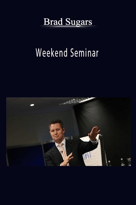 Weekend Seminar – Brad Sugars