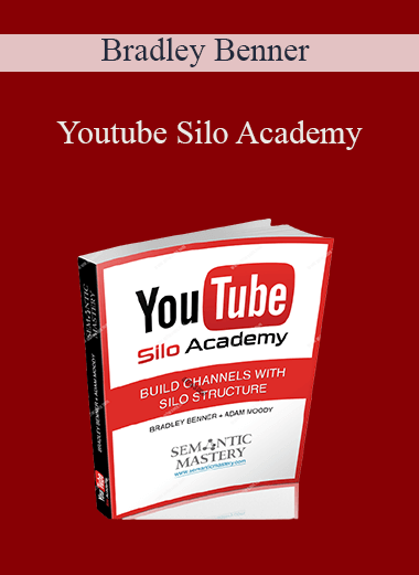 Youtube Silo Academy – Bradley Benner