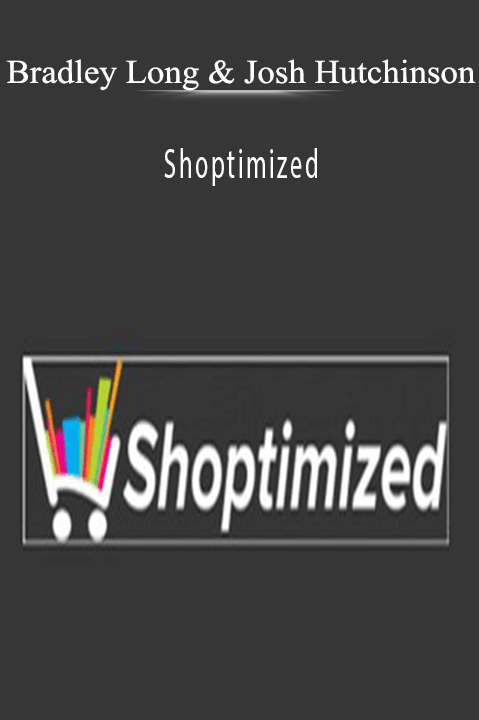 Shoptimized – Bradley Long & Josh Hutchinson